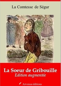la Comtesse de Ségur - La Soeur de Gribouille – suivi d'annexes - Nouvelle édition 2019.