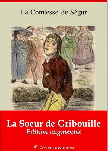 La Soeur de Gribouille – suivi d'annexes. Nouvelle édition 2019