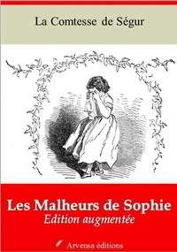 la Comtesse de Ségur - Les Malheurs de Sophie – suivi d'annexes - Nouvelle édition 2019.