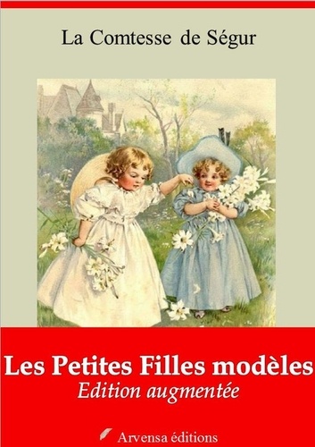Les Petites Filles modèles – suivi d'annexes. Nouvelle édition 2019