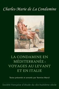 La Condamine en Méditerranée : voyages au Levant et en Italie
