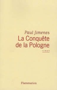 Paul Jimenes - La Conquête de la Pologne.