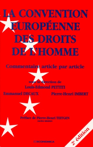 Louis-Edmond Pettiti - La Convention Europeenne Des Droits De L'Homme. Commentaire Article Par Article, 2eme Edition.