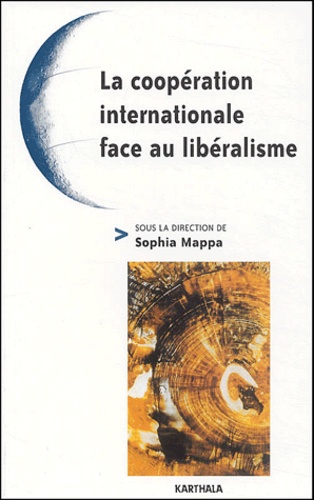 Sophia Mappa - La coopération internationale face au libéralisme.