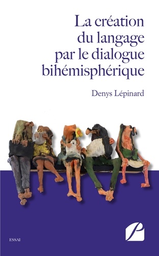 La création du langage par le dialogue bihémisphérique - Occasion