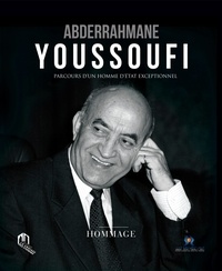  La croisée des chemins - Abderrahmane Youssoufi : parcours d'un homme d'état exceptionnel.