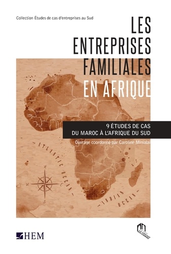  La croisée des chemins - Entreprises familiales en Afrique : 9 études de cas du Maroc à l'Afrique du Sud.