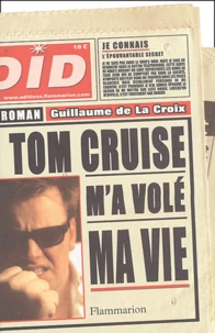 Tom Cruise m'a volé ma vie