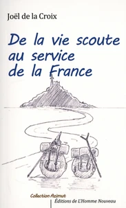 De la vie scoute au service de la France