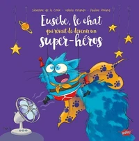 Le chat qui rêvait de devenir un super-héros
