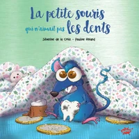 La souris qui n'aimait pas les dents