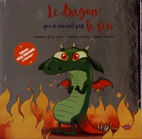 Le dragon qui n'aimait pas le feu