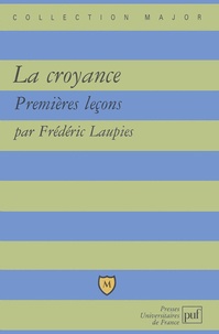 Frédéric Laupies - La croyance - Premières leçons.