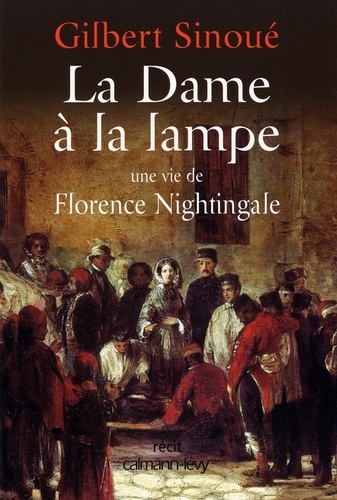 La Dame à la lampe. Une vie de Florence Nightingale