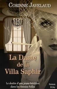 Corinne Javelaud - La Dame de la Villa Saphir.