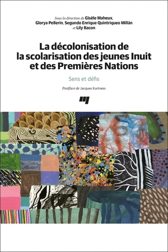 Gisèle Maheux - La décolonisation de la scolarisation des jeunes Inuit et des Premières Nations - Sens et défis.