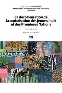 Gisèle Maheux - La décolonisation de la scolarisation des jeunes Inuit et des Premières Nations - Sens et défis.