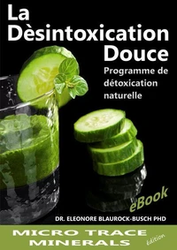La désintoxication douce - Programme de détoxification naturelle