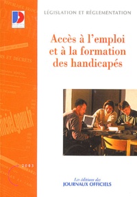  La Documentation Française - Accès à l'emploi et à la formation des handicapés.