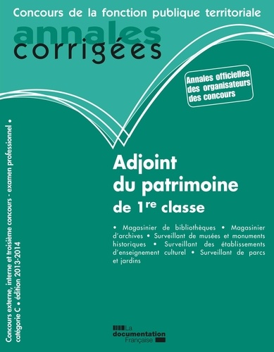  La Documentation Française - Adjoint du patrimoine de 1re classe - Concours externe, concours interne, examen professionnel. Catégorie C.