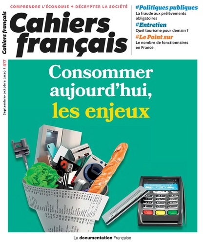 Cahiers français N° 417, septembre-octobre 2020 Consommer aujourd'hui, les enjeux