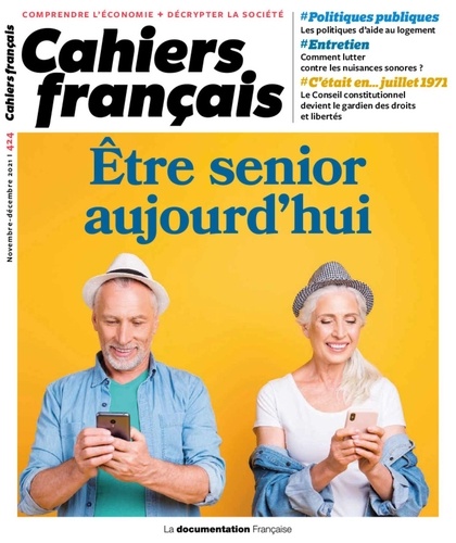 Cahiers français N° 424, novembre-décembre 2021 Etre seniors aujourd'hui