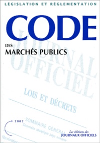  La Documentation Française - Code des marchés publics. - Edition 2002.