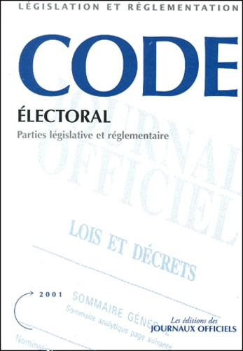  La Documentation Française - Code électoral - Parties législative et réglementaire, Edition mise à jour au 30 janvier 2001.