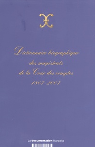  La Documentation Française - Dictionnaire biographique des magistrats de la Cour des comptes, 1807-2007.