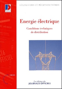 La Documentation Française - Energie électrique. - Conditions techniques de distribution, nouvelles mesures.
