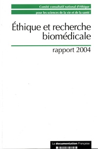  La Documentation Française - Ethique et recherche biomédicale : rapport 2004.
