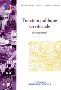 La Documentation Française - Fonction publique territoriale - Statut général.