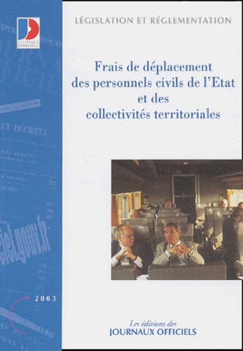  La Documentation Française - Frais de déplacement des personnels civils de l'Etat et des collectivités territoriales.