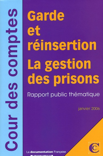  La Documentation Française - Garde et réinsertion - La gestion des prisons.
