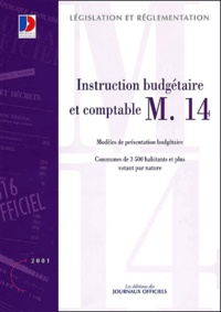 La Documentation Française - Instruction budgétaire et comptable M.14 - Volume 2, Tome 2, Communes de 3500 habitants et plus votant leur budget par nature.