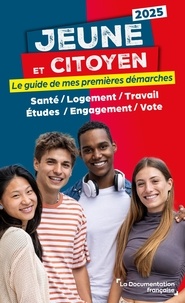  La Documentation Française - Jeune et citoyen - Le guide de mes premières démarches. Santé, logement, travail, études, engagement, vote.