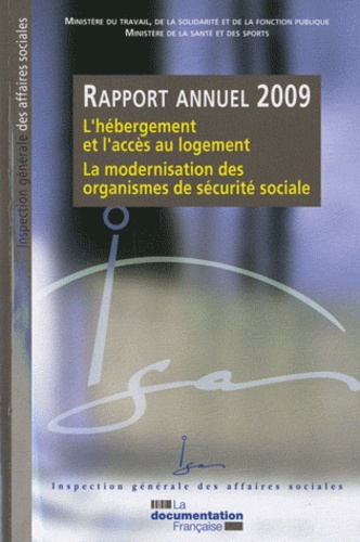  La Documentation Française - L'hébergement et l'accès au logement, La modernisation des organismes de sécurité sociale - Rapport annuel 2009.