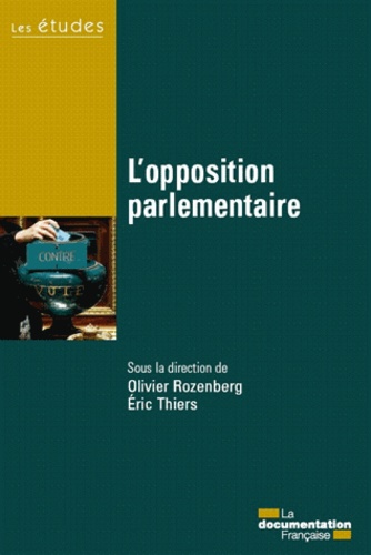 La Documentation Française - L'opposition parlementaire.