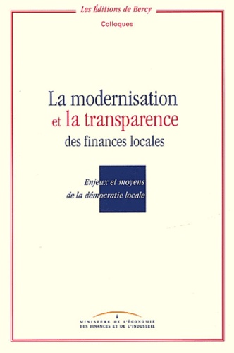  La Documentation Française - La modernisation et la transparence des finances locales. - Enjeux et moyens de la démocratie locale, Colloque du 10 octobre 1996.