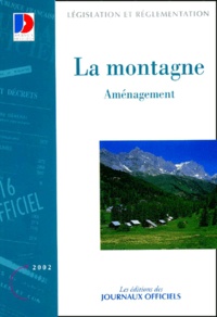  La Documentation Française - La montagne - Tome 1, Aménagement.