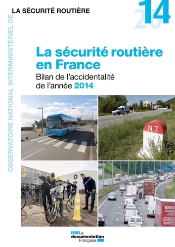 La sécurité routière en France. Bilan de l'accidentalité 2014
