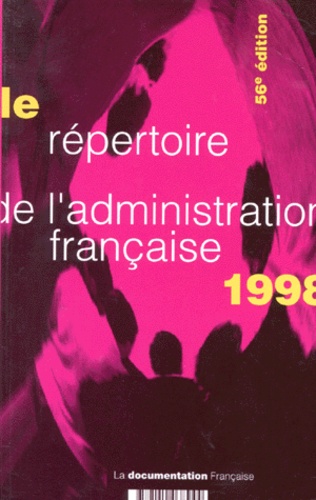  La Documentation Française - LE REPERTOIRE DE L'ADMINISTRATION FRANCAISE 1998.