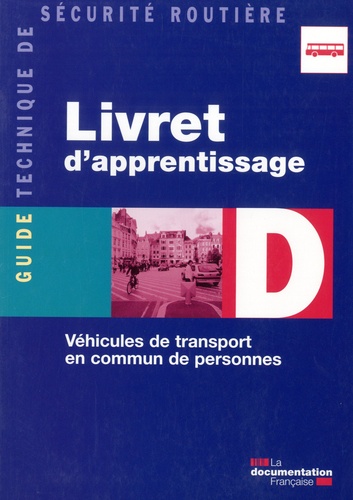  La Documentation Française - Livret d'apprentissage D - véhicules de transport en commun de personnes.