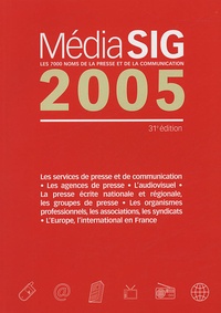  La Documentation Française - MediaSig 2005 - Les 7000 noms de la presse et de la communication.