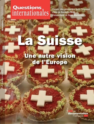 Questions internationales N° 87 La Suisse, une autre vision de l'Europe
