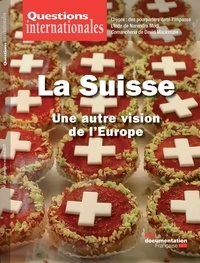  La Documentation Française - Questions internationales N° 87 : La Suisse, une autre vision de l'Europe.