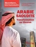  La Documentation Française - Questions internationales N° 89 : Arabie saoudite - Transformation ou illusion.