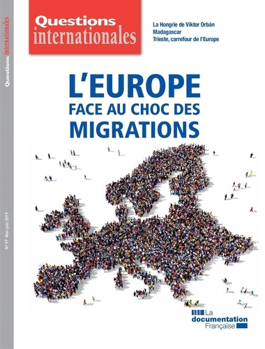 Questions internationales N° 97, mai-juin 2019 L'Europe face au choc des migrations