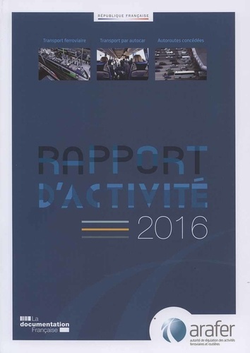  La Documentation Française - Rapport d'activité 2016 de l'ARAFER.