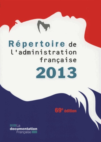  La Documentation Française - Répertoire de l'administration française 2013.